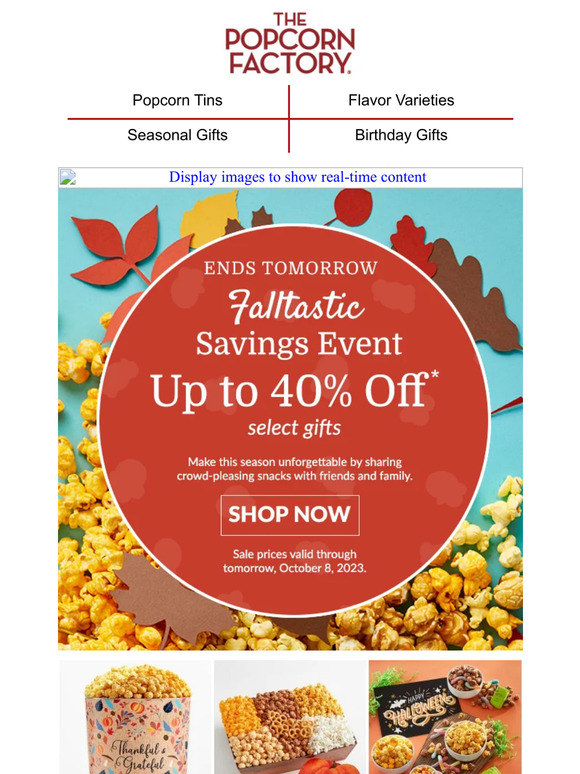 The Popcorn Factory Heads up! Savings of up to 40 end tomorrow.. Milled