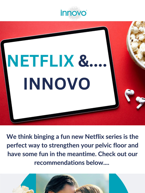 Netlix and ......Kegel