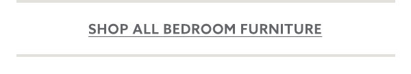 Shop All Bedroom Furniture 