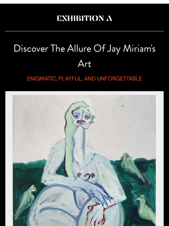 Exhibition A: Explore The Artwork of Jay Miriam | Milled