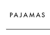 Shop pajamas.