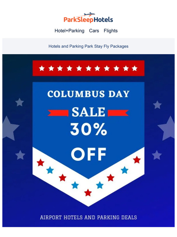 Park Sleep Hotels Columbus Day Savings 30 off on Airport Hotels And Parking Milled