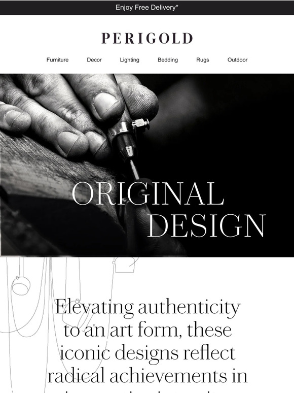 Perigold Original design. Why it matters more than ever. Milled