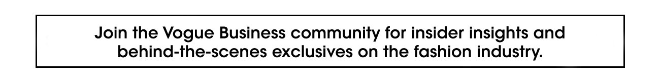 Sign up for the Vogue Business newsletter