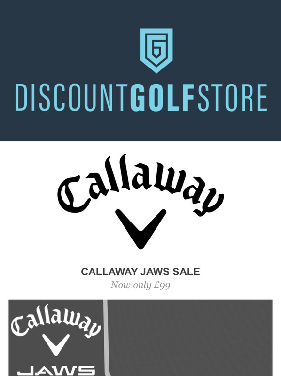 CALLAWAY JAWS WEDGES ONLY £99!