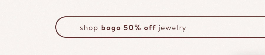 Shop BOGO 50% OFF Jewelry