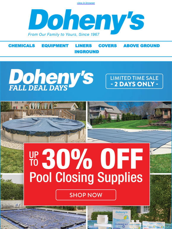 Hurry, Limited-Time Offer: Doheny's Fall Deal Days up to 30% OFF Closing Supplies (2 Days Only)