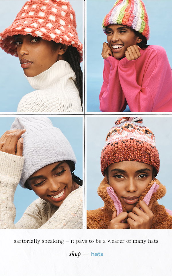 Woman wearing different hat styles.Sartorially speaking—it pays to be a wearer of many hats. Shop hats.