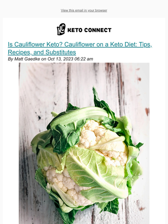 Is Cauliflower Keto? Cauliflower on a Keto Diet: Tips, Recipes, and Substitutes