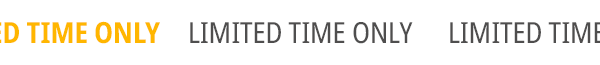 Limited Time Only