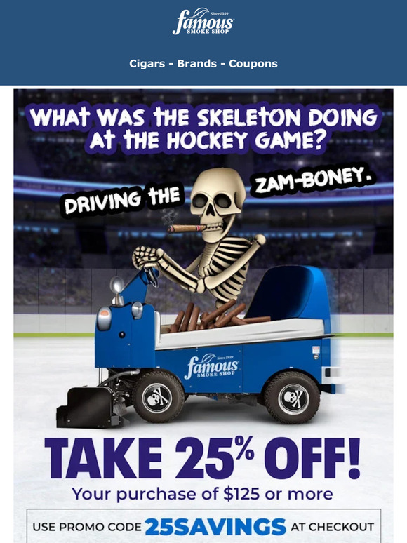 Famous Smoke Shop 25 off your spooky season order. Promo code inside