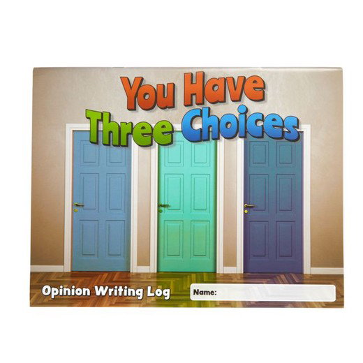 Really Good Stuff® You Have Three Choices Opinion Writing Log - Set of 12
