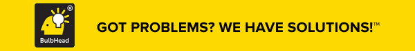 GOT PROBLEMS? WE HAVE SOLUTIONS!™