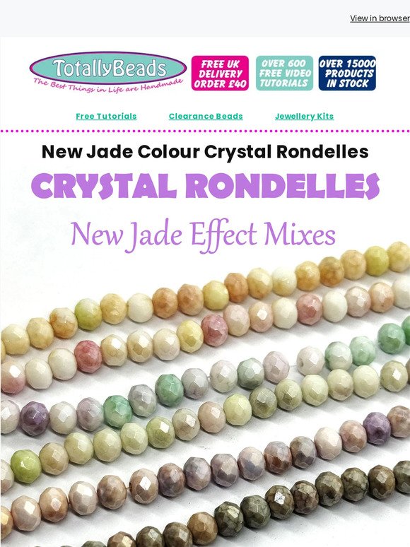 New Crystal Rondelle Jade Colours + lots more new beads