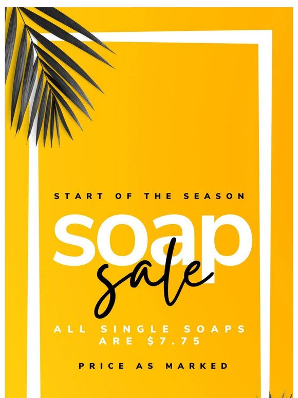 Shop Our Biggest Soap Sale of the Season!