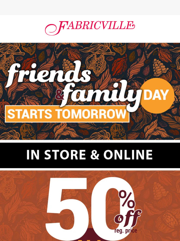 Tomorrow is our Friends and family sale!
