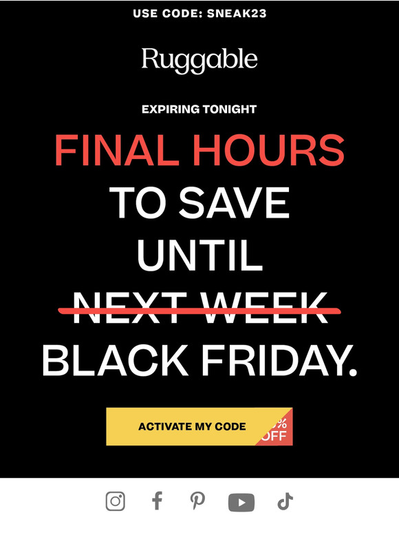 Final Hours for Black Friday Sneek Peek Savings