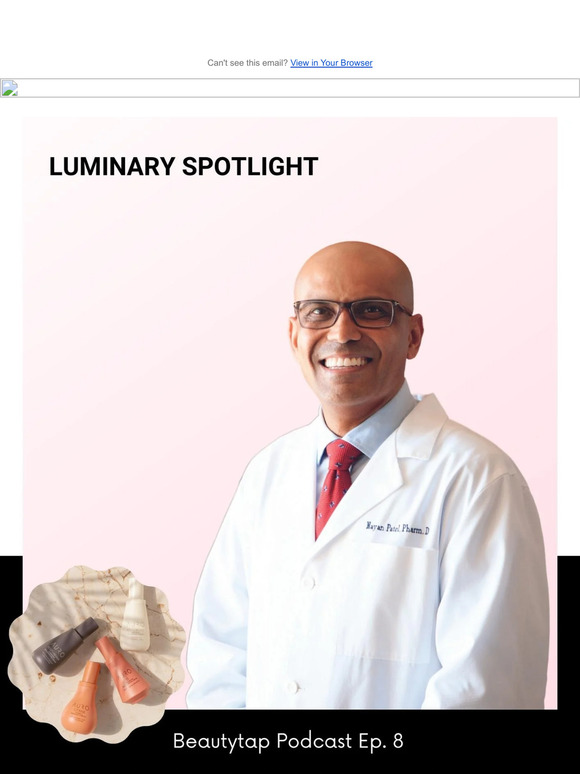 Beauytap Luminary Spotlight:Dr. Nayan Patel - Founder, Auro Skincare + Wellness