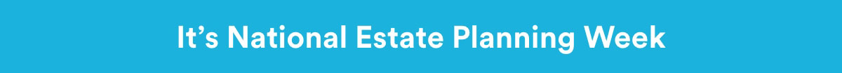 National estate planning week