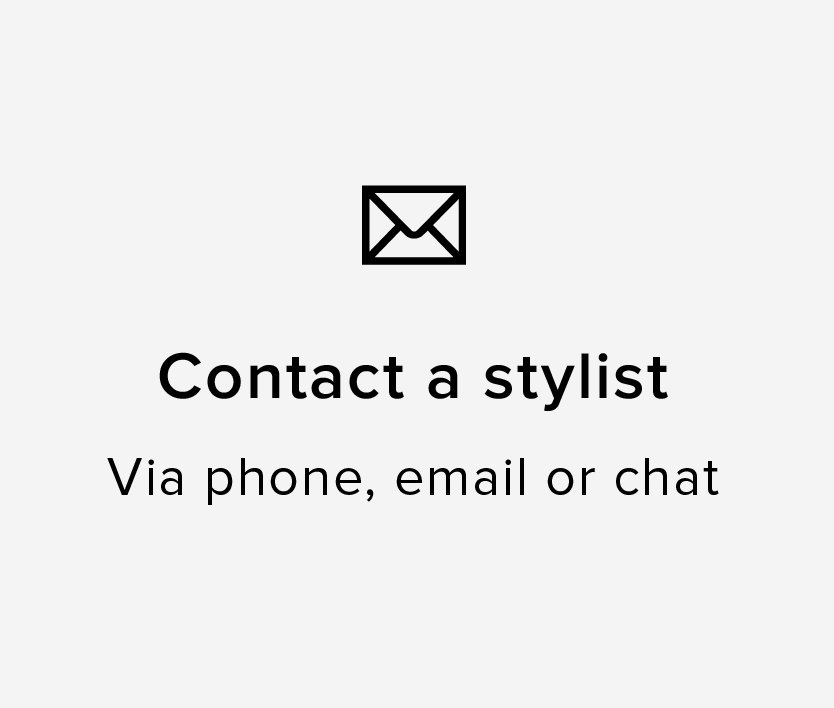 Contact a stylist via phone, email or chat