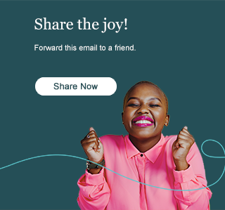 Share the joy! Click here to forward this email to a friend.