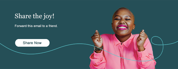 Share the joy! Click here to forward this email to a friend.