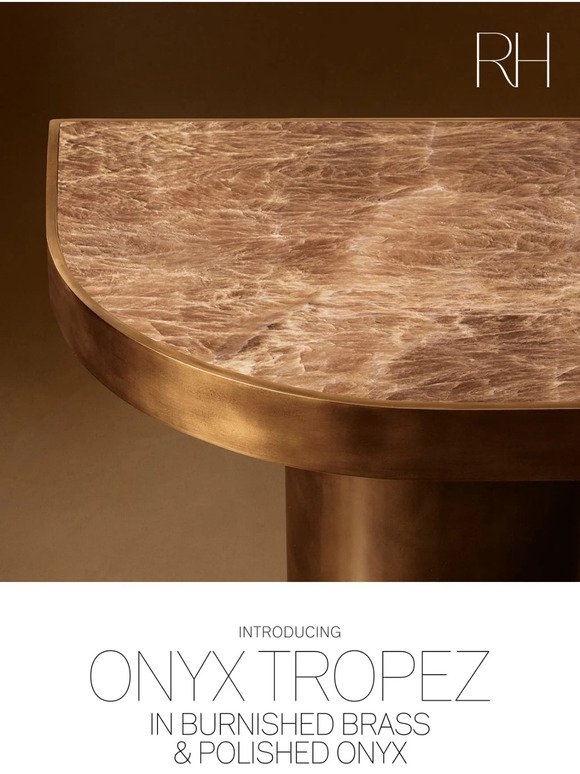 New from RH Contemporary: Onyx Tropez