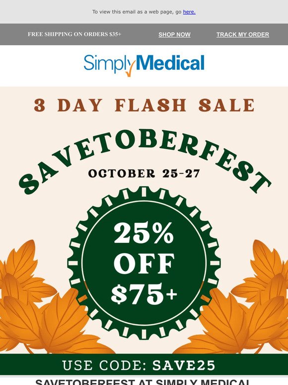 3-Day SAVETOBERFEST: Shop Now on SimplyMedical.com