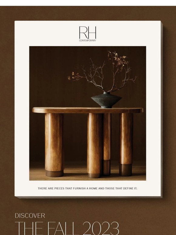Our Most Compelling New Collections. RH Contemporary.