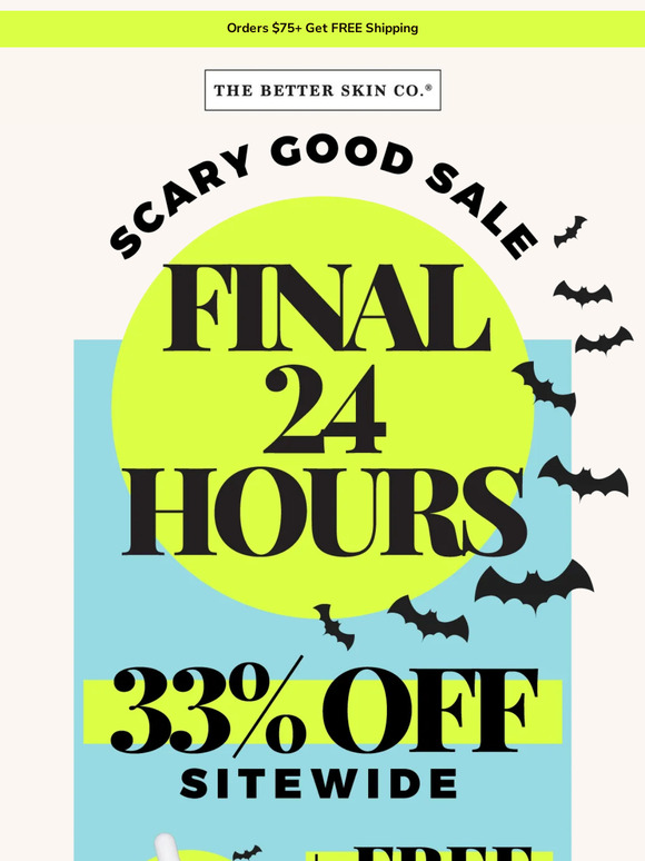 Not a Trick 🎃 Last 24 Hours of Our Scary Good Sale