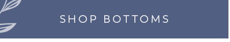 Shop Bottoms