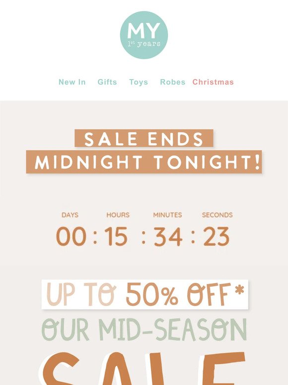 Ends midnight tonight! Up to 50% off in our Mid-Season Sale