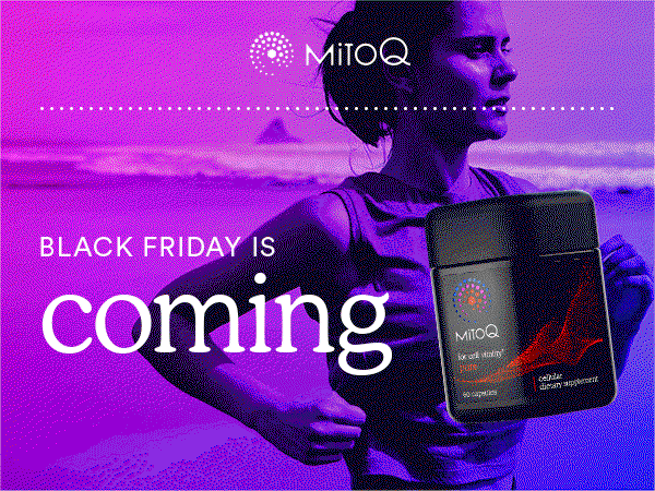 MitoQ-Black-Friday-is-coming-EDM-Option3