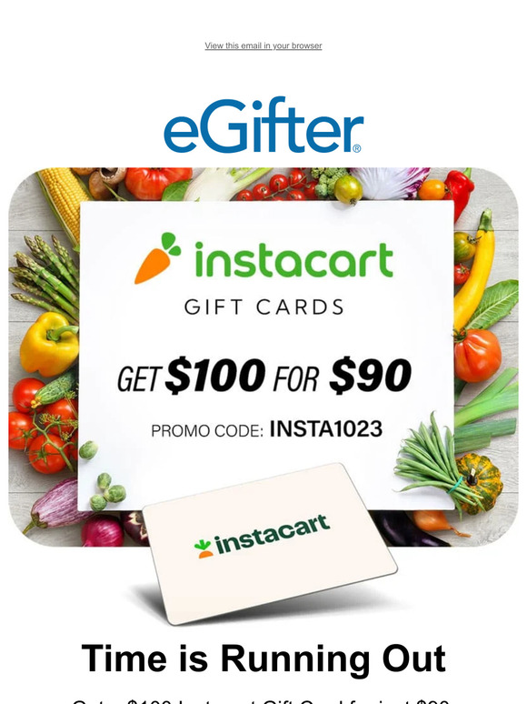 EGifter: Time Is Running Out - Instacart Gift Cards On Sale Now | Milled