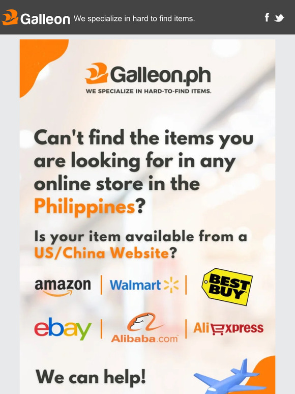 Can't find the Items You are Looking for in any Online Store in the Philippines. We Can Help!
