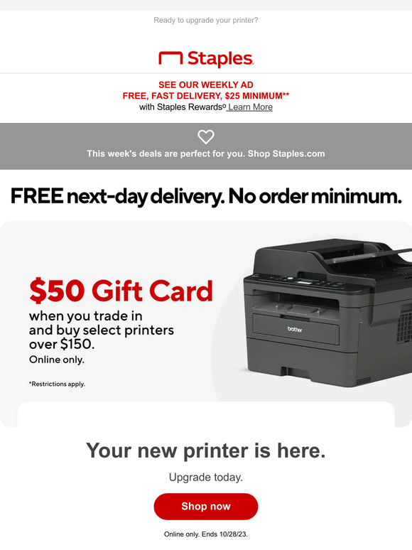 Staples Snag a 50 Visa gift card when you trade in your old printer