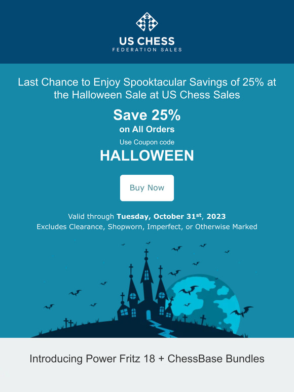 Last Chance to Enjoy Spooktacular Savings of 25% at the Halloween Sale at US Chess Sales