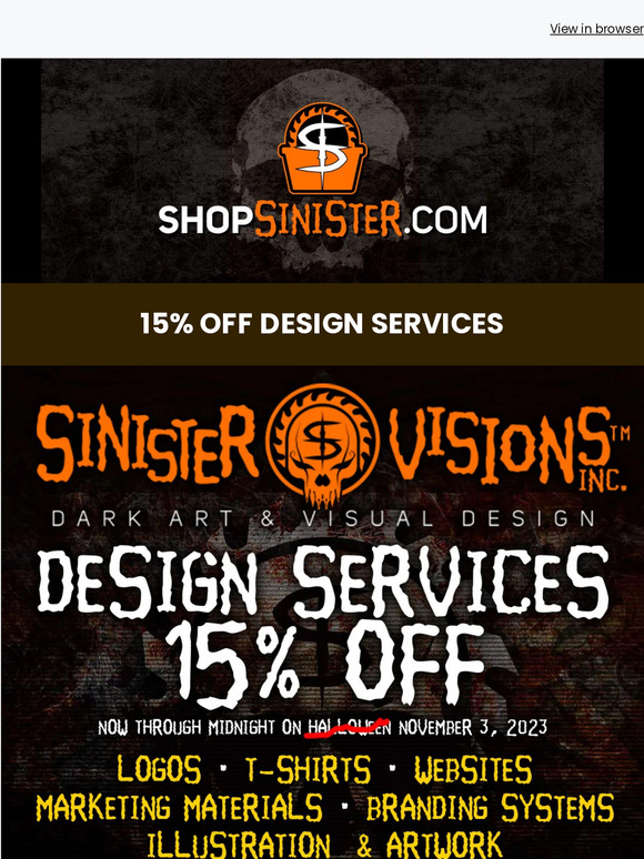 Happy Halloween from Sinister Visions! New art! New shirts! 15% OFF DESIGN SERVICES! 👻