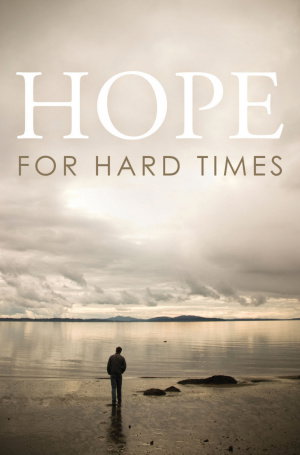 Hope For Hard Times - Tracts - Pack Of 25