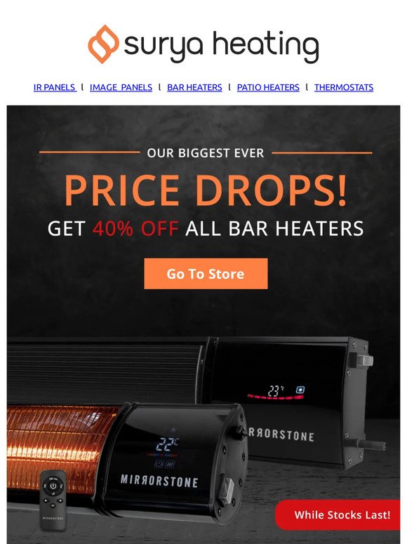 We just knocked 40% off all our IR Bar Heaters...