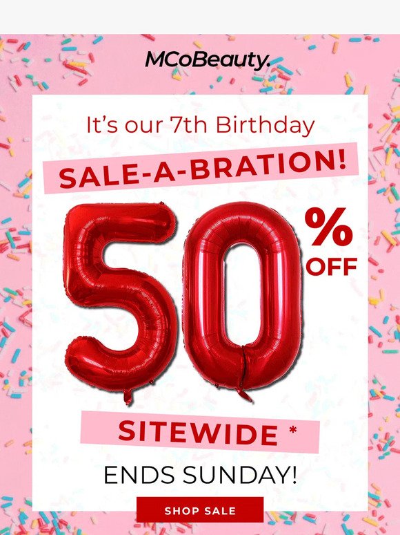 🎊 50% Off* Sitewide! Our Gift To You!