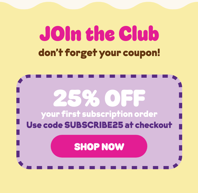 JOI'n the Club! Use coupon code SUBSCRIBE25 for 25% off your first subscription order