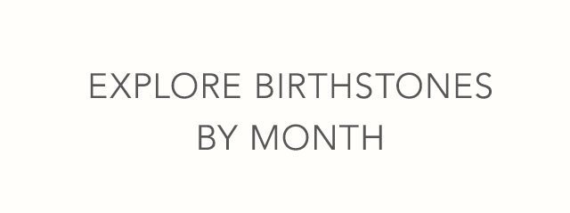 Shop Birthstones By Month