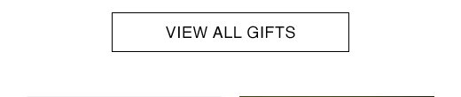 VIEW ALL GIFTS