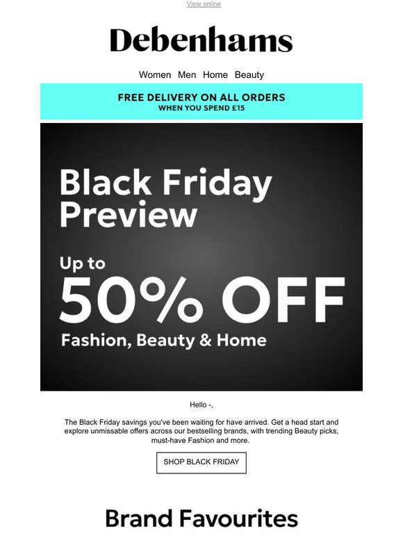 FREE delivery + Your exclusive Black Friday Preview at up to 50% off —