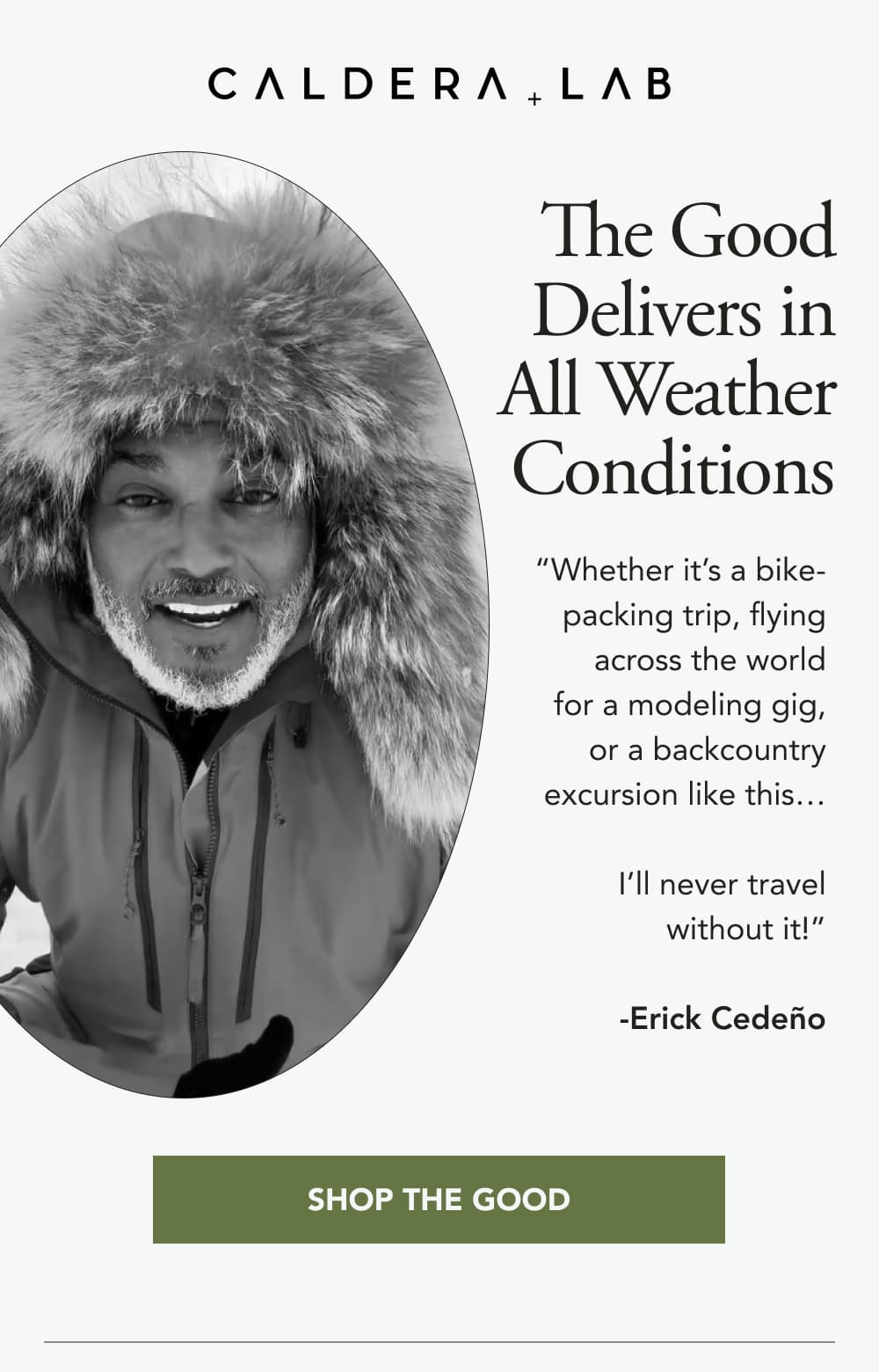 The Good vs. Extreme Weather  [SHOP THE GOOD]
