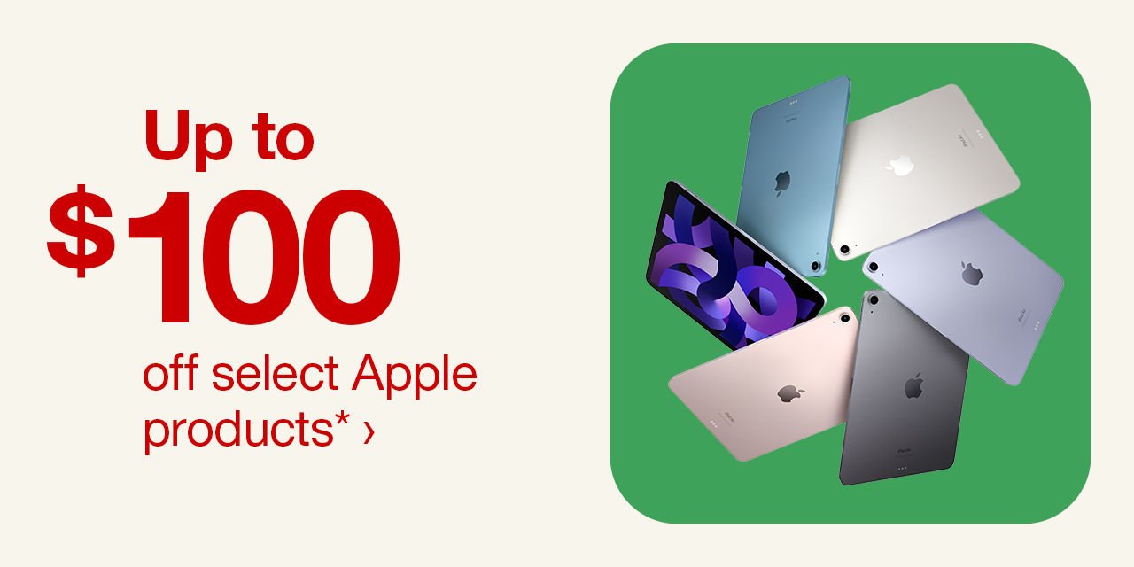 Target: Up to $100 off select Apple products.
