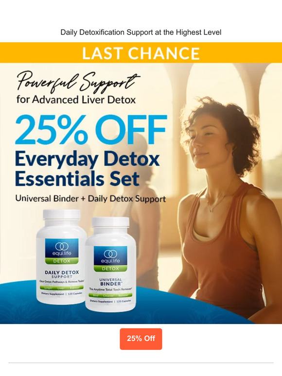 Last Chance for 25% Off Everyday Detox Essentials