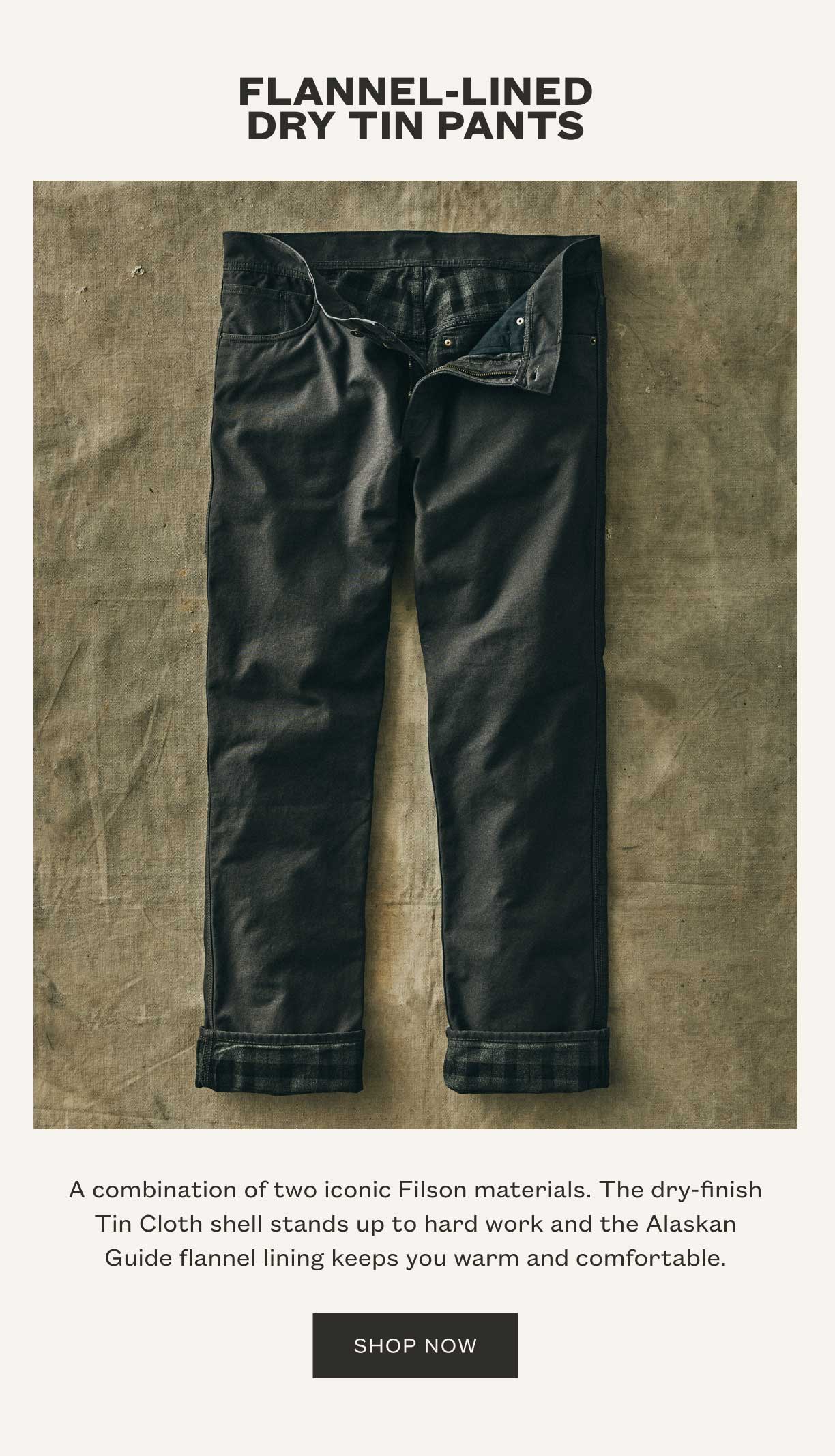 FLANNEL-LINED DRY TIN PANTS