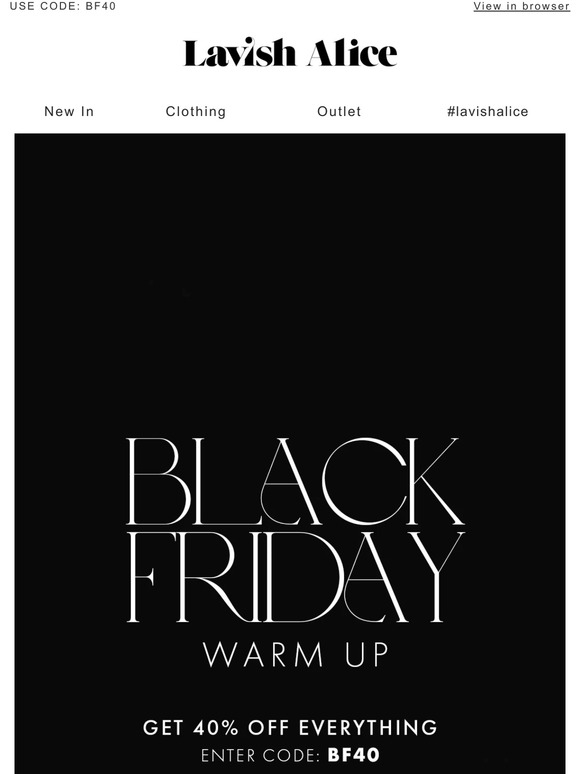 40% OFF EVERYTHING | The Black Friday Warm-Up